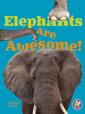 cover image of Elephants Are Awesome!
